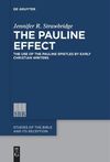 Strawbridge J.R.  The Pauline Effect. The Use of the Pauline Epistles by Early Christian Writers